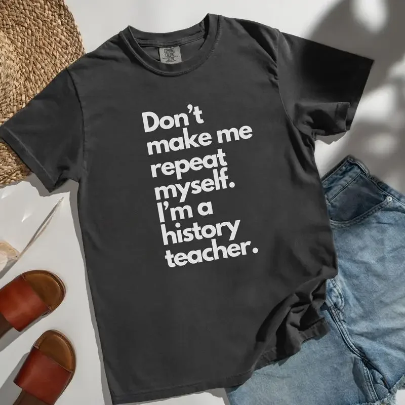Funny History Teacher T Shirt Makes Perfect First Day of School Great Appreciation for or Social Studies