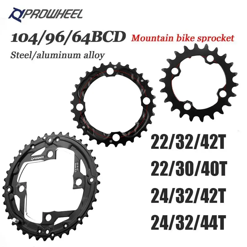 PROWHEEL MTB Chainring 64/96/104BCD Mountain Bicycle Chainwheel 22T 24T 30T 32T 40T 42T 44T Sprocket Steel Alloy Bike Part