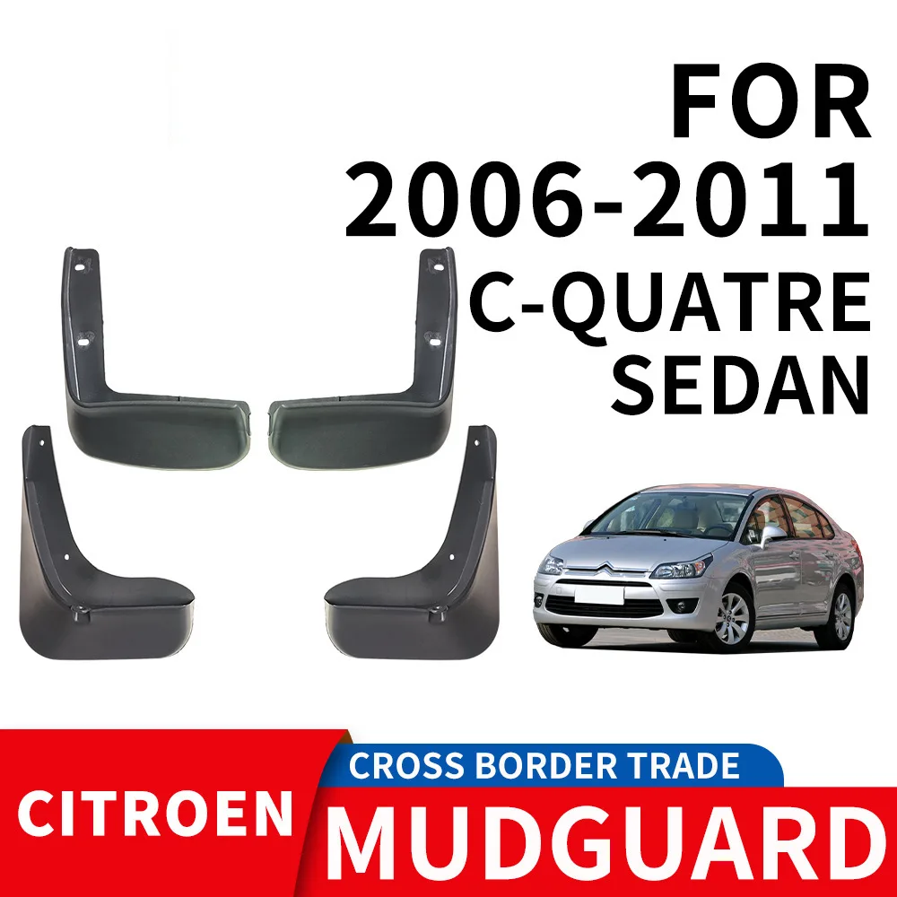 

For 2006-2011 Citroen C-QUATRE SEDAN Car tire mudguard,Mudflaps Front Rear Flares Splash Guards Cover Car Accessoie