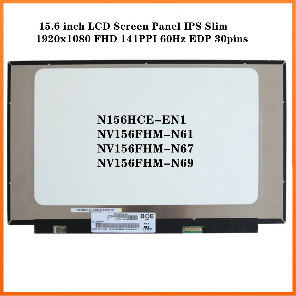 

NV156FHM-N67 NV156FHM-N61 15.6 Inch LCD Screen Panel IPS Slim 1920x1080 FHD 141PPI 60Hz EDP 30pins Non-touch Antiglare