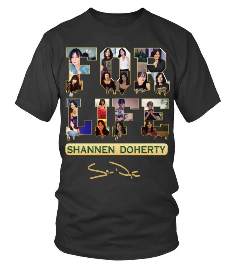 SHANNEN DOHERTY FOR LIFE T-SHIRT All Size S To 5XL EE1336