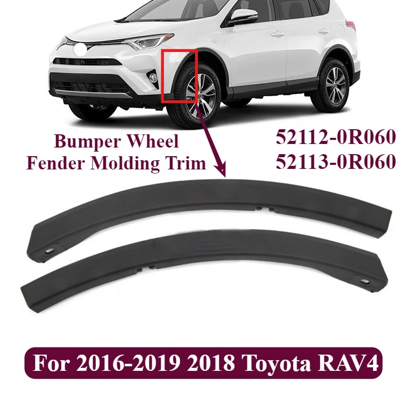 

For 2016-2019 2018 Toyota RAV4 Front Bumper Wheel Fender Molding Trim Left+Right 52112-0R060, 52113-0R060