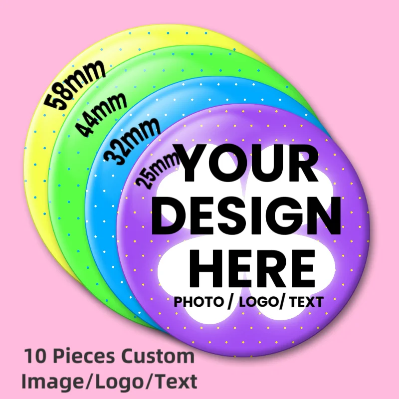 Custom Button Pins Multiple Sizes 10pcs Custom Button Badges Personalized Photo Logo Tinplate Round Brooch  DIY Accessory Gift