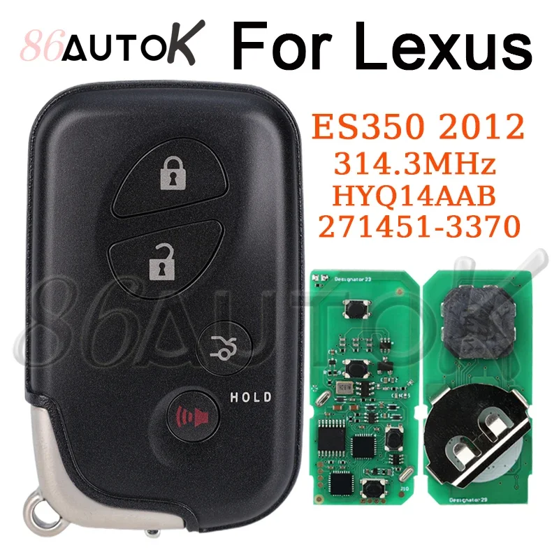 Car Remote Control Key for Lexus ES350 2012 FCC ID: HYQ14AAB Board ID 271451-3370 E 314.35MHz 86AUTOK Smart Car Key 4 Buttons