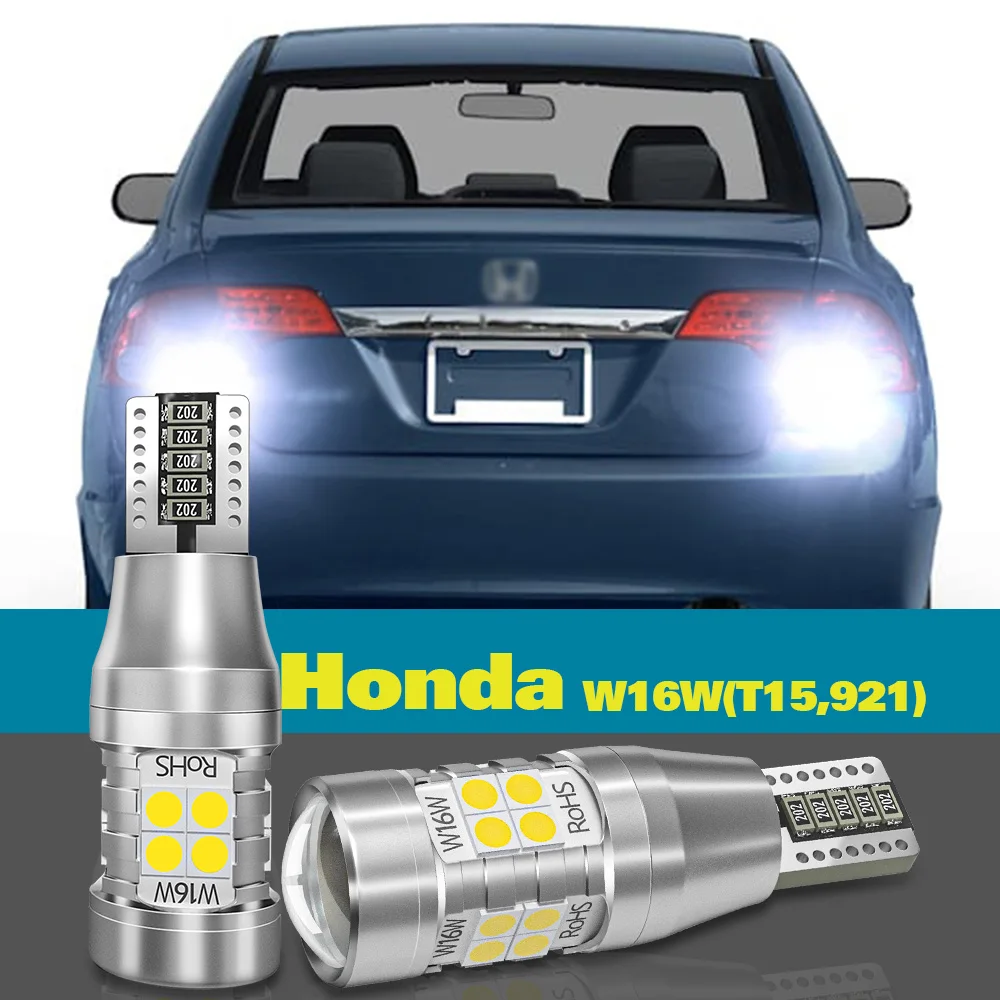 

Reverse Light W16W T15 921 For Honda Accord Civic CR-V Insight Element Pilot Ridgeline Fit Jazz CR-Z HR-V 2pcs LED Backup Lamp