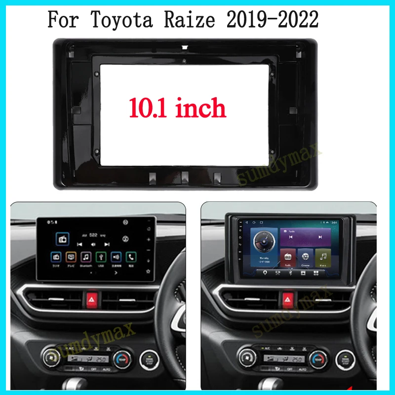 

10.1" android 2din Car Radio Frame For Toyota RAIZE 2020 car Radio Fascias Panel Frame Fit 2Din 20 inch In Dash headunit Screen