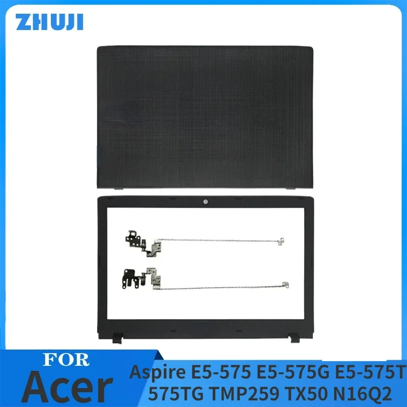 For Acer Aspire E5-575 E5-575G E5-575T 575TG TMP259 TX50 N16Q2 E5-523 523G E5-553 E5-576G Laptop Case LCD Back Cover Bezel Hinge