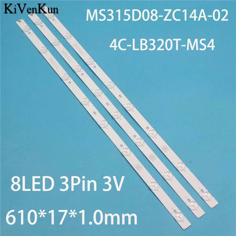 

3PCS Kits Brand New TV's LED Lamp Bars MS315D08-ZC14A-02 303MS315034 Backlight Strips For TCL H32B3803 Array Bands 4C-LB320T-MS4