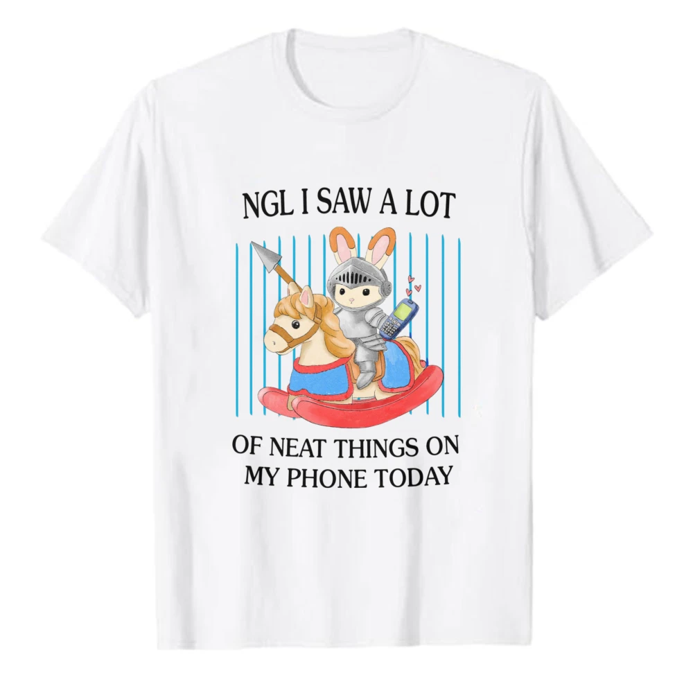 NGL I Saw A Lot of Neat Things on My Phone Today Funny Bunny Knight Rocking‑Horse Graphic T‑Shirt Casual Cotton Tee Cartoon Tops