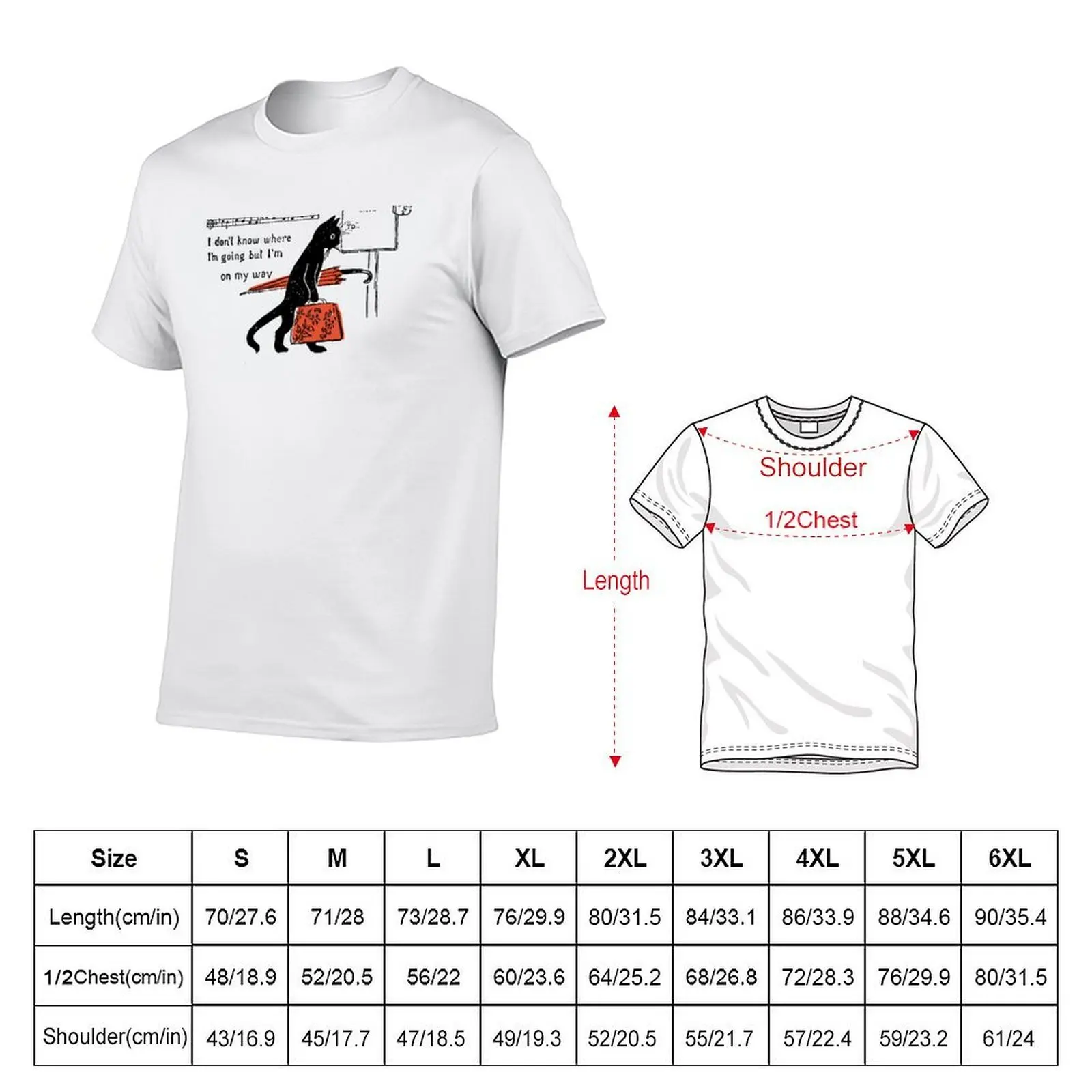 I Don't Know Where I'm Going But I'm On My Way T-Shirt valentines clothes boys whites mens designer t shirt