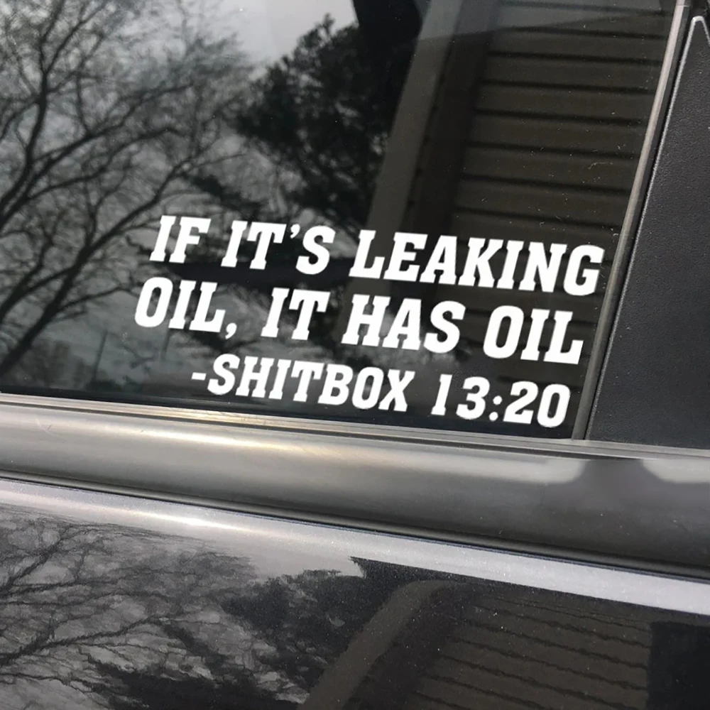 If It's Leaking Oil It Has Oil Shitbox 13 20, Car Vinyl Decal Bumper Sticker Truck SUV Auto Decal Funny Stickers Car Styling