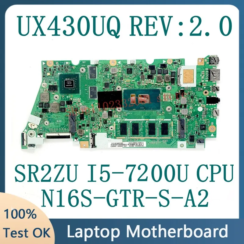 High Quality Mainboard UX430UQ REV:2.0 For Asus UX430UQ Laptop Motherboard SR2ZU I5-7200U CPU N16S-GTR-S-A2 8GB 100%Full Tested