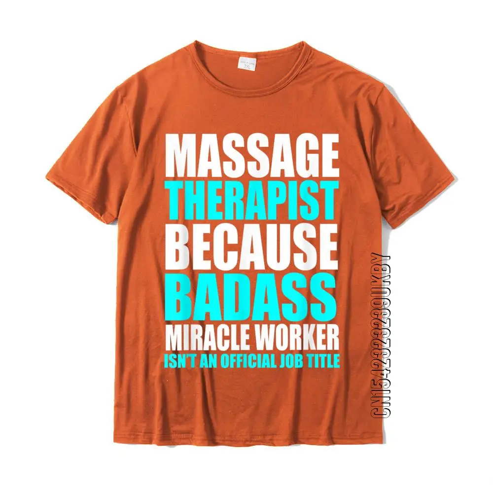 Funny Massage Therapist T Shirt Massage Therapy T-Shirt Cotton Top T-Shirts For Adult Design Tops Shirts Company Crazy