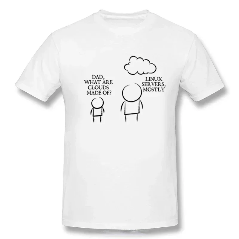 Graphic Programmer Short Sleeve Birthday Summer T-shirt Funny DAD, WHAT ARE CLOUDS MADE OF? LINUX SERVERS MOSTLY Man T Shirts