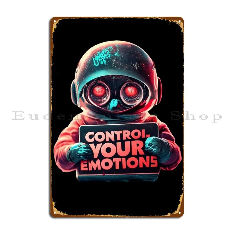 Post Apocalyptic Astronaut With Sentence Control Your Emotions Metal Sign Poster Club Party Club Garage Print Tin Sign Poster