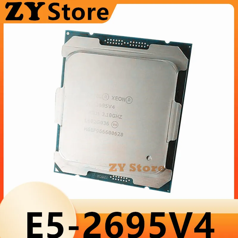 Xeon Processor E5-2695V4 SR2J1 2.1GHz 45M 18-Cores 36 threads 120W 14nm E5-2695 V4 CPU E5 2695 V4 E5 2695V4