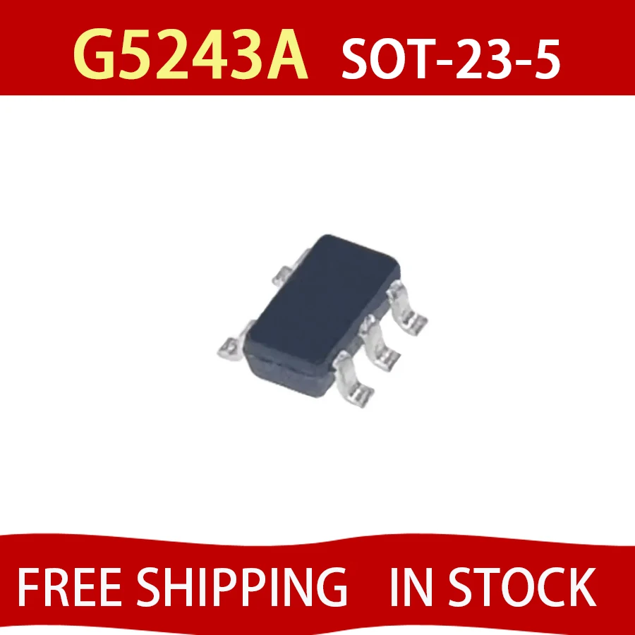 5PCS G5243AT11U SOT-23-5Pins G5243A SOT23-5 G5243 Power electronic switch