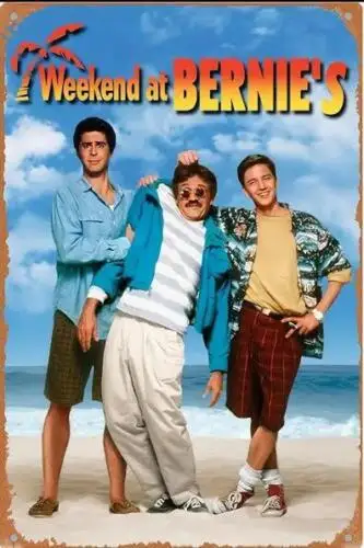 WEEKEND AT BERNIE'S MOVIE PROMO METAL TIN SGN FUNNY MOVIE MOVIE ROOM ART DECOR sign
