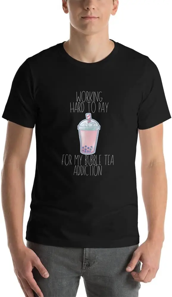 Working Hard to Pay for My Bubble Tea Addiction Unisex t-Shirt