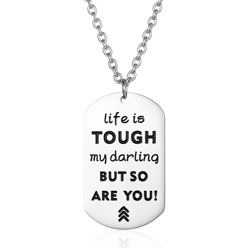 Life Is Tough My Darling But So Are You Necklace For Men Silver Plated Stainless Steel Dog Tag Jewelry