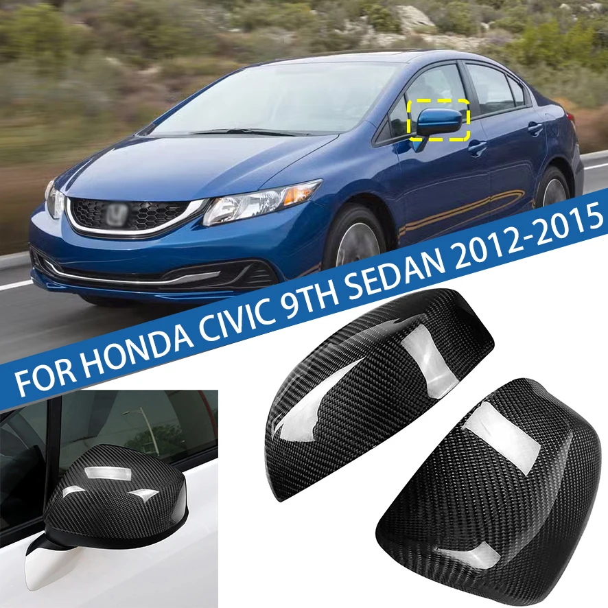 

For Honda Civic 9th Sedan 2012 2013 2014 2015 Carbon Fiber Car Exterior Mirror shell Side Wing Rearview Mirror Cover Lid Cap