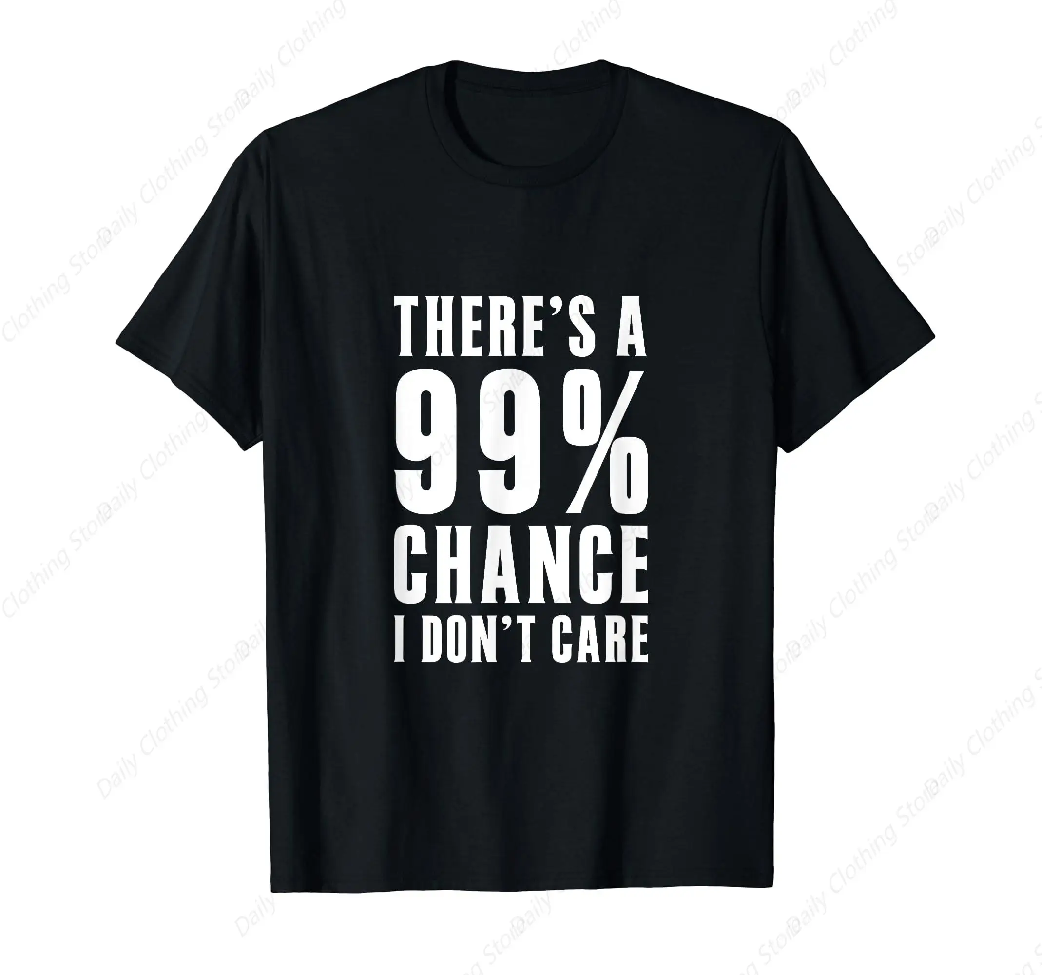 S-5XL There‘S A 99 Percent Chance Letter pattern print Men's T-Shirt Clothing Short Sleeve Leisure Comfortabl