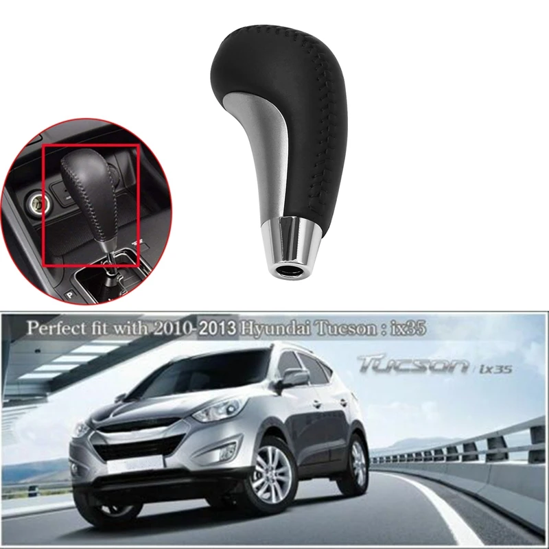

Auto Gear Leather Shift Knob Lever for KIA SORENTO for HYUNDAI Tucson IX35 2010-2014 467202S2009P 467202S200B1