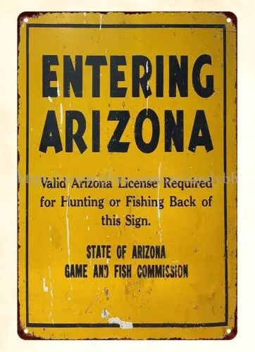ENTERING ARIZONA GAME Fish commission metal tin sign  tin kitchen signs