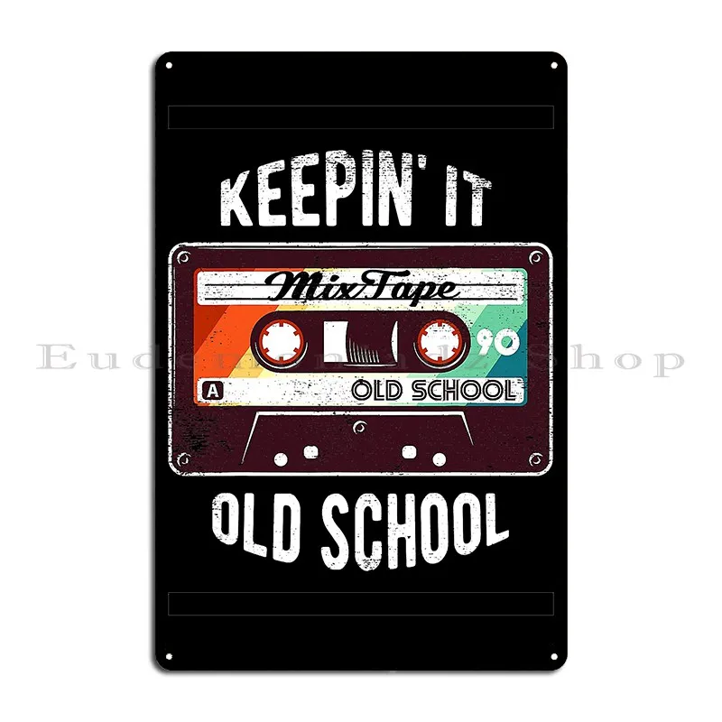 Keepn It Old School Hip Hop 80s 90s Mixtape Graphic Metal Plaque Printed Garage Pub Pub Plates Wall Decor Tin Sign Poster