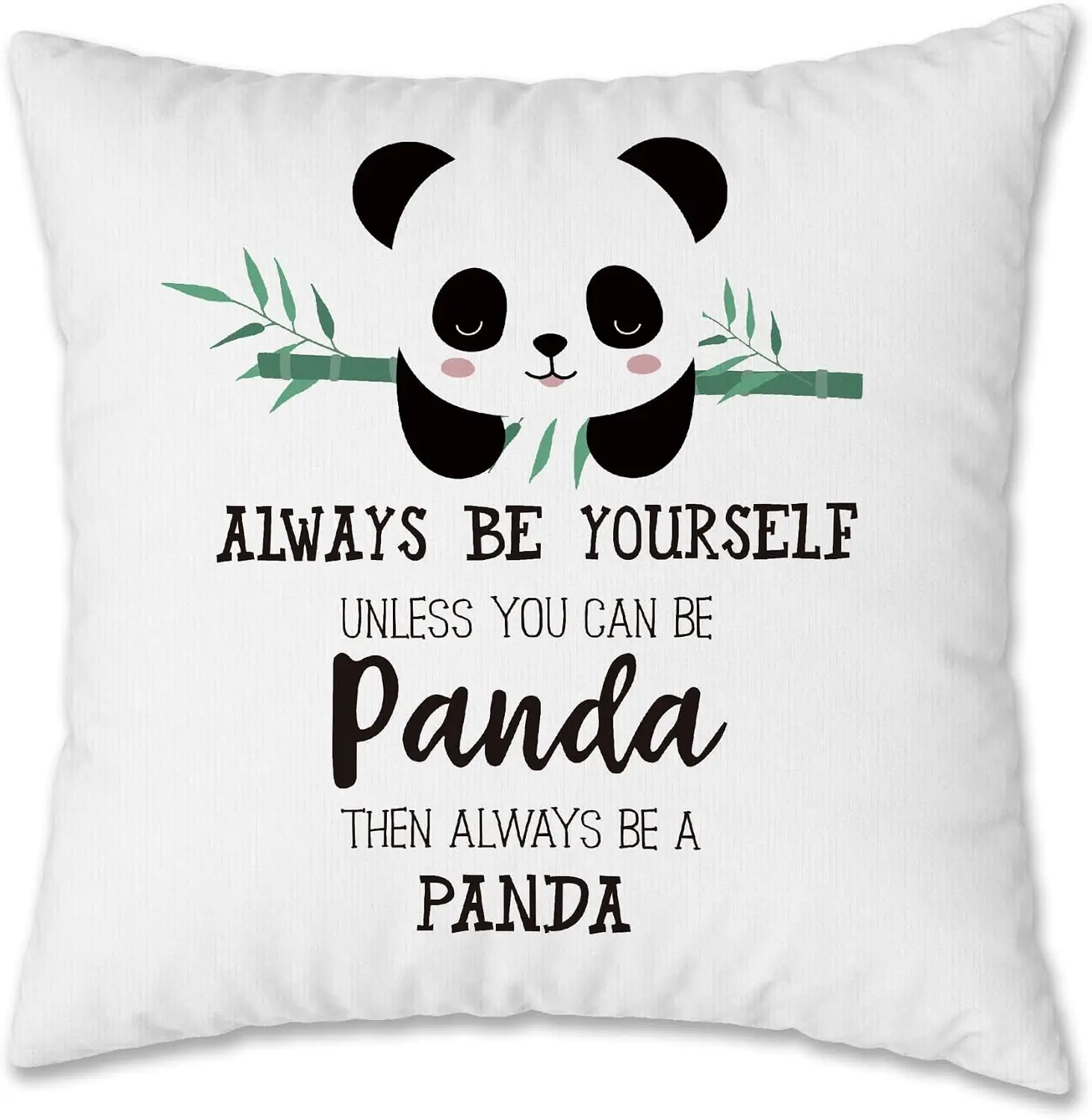 Always Be Yourself Unless You Can Be Panda Pillowcase Cute Cartoon Bamboo Bear Cushion Cover Funny Quote Home Decor, Kawaii Gift