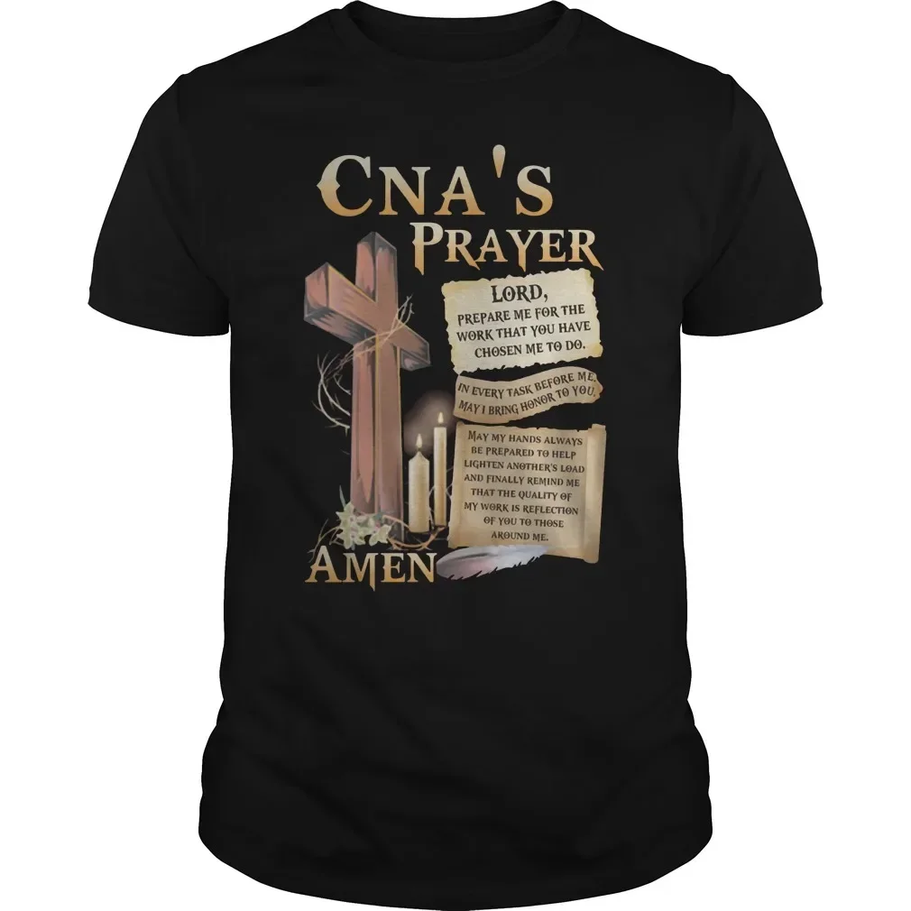 

Funny CNA's Prayer T Shirt. New 100% Cotton Short Sleeve O-Neck T-shirt Casual Clothing Mens Top
