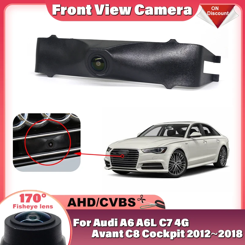 

1080P 170 ° Автомобильная парковочная камера с логотипом спереди, камера ночного видения, положительная водонепроницаемая для Audi A6 A6L C7 4G Avant C8 Cockpit 2012 ~ 2018