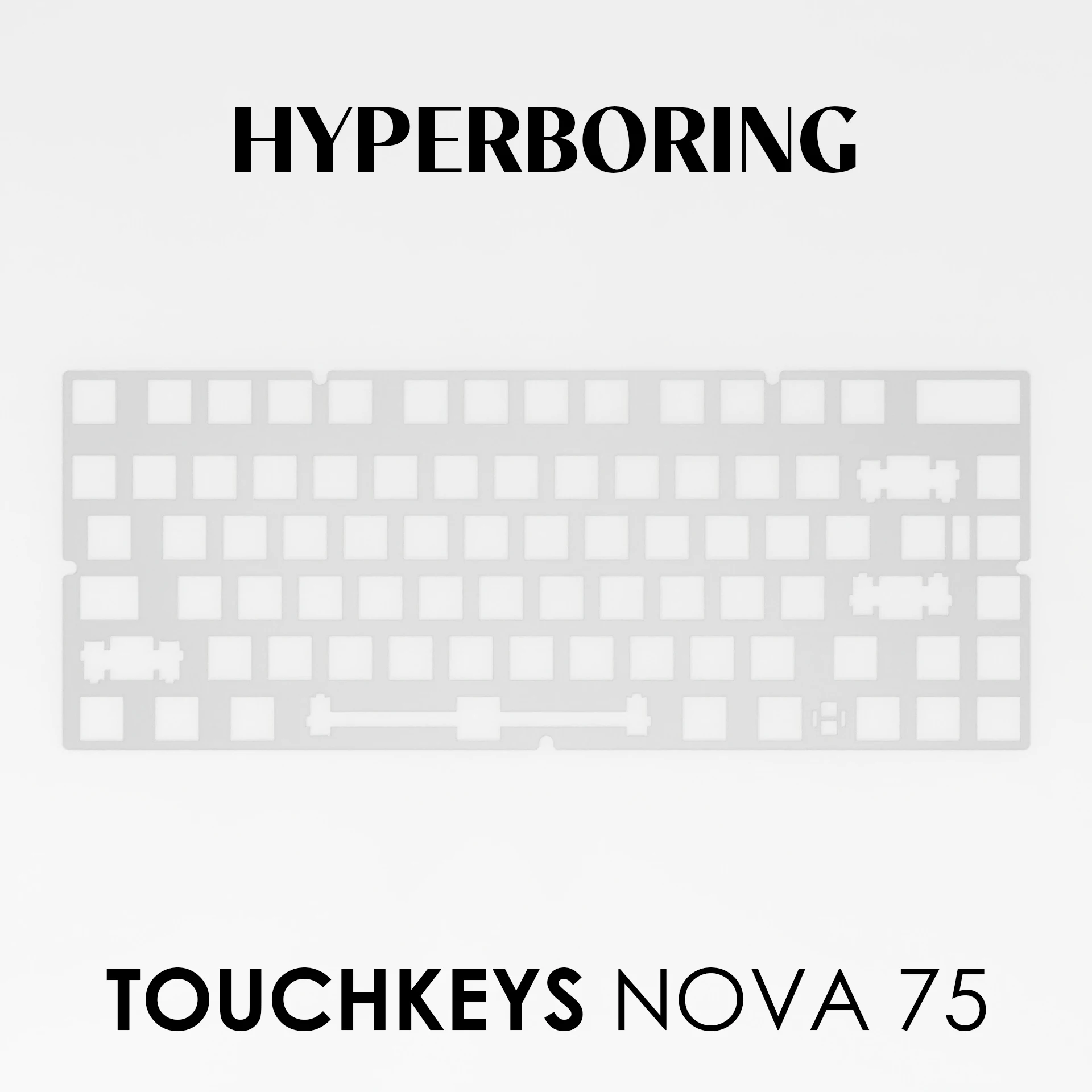 Touchkeys Nova75 keyboard plate PC material plate-mounted stabiliser type