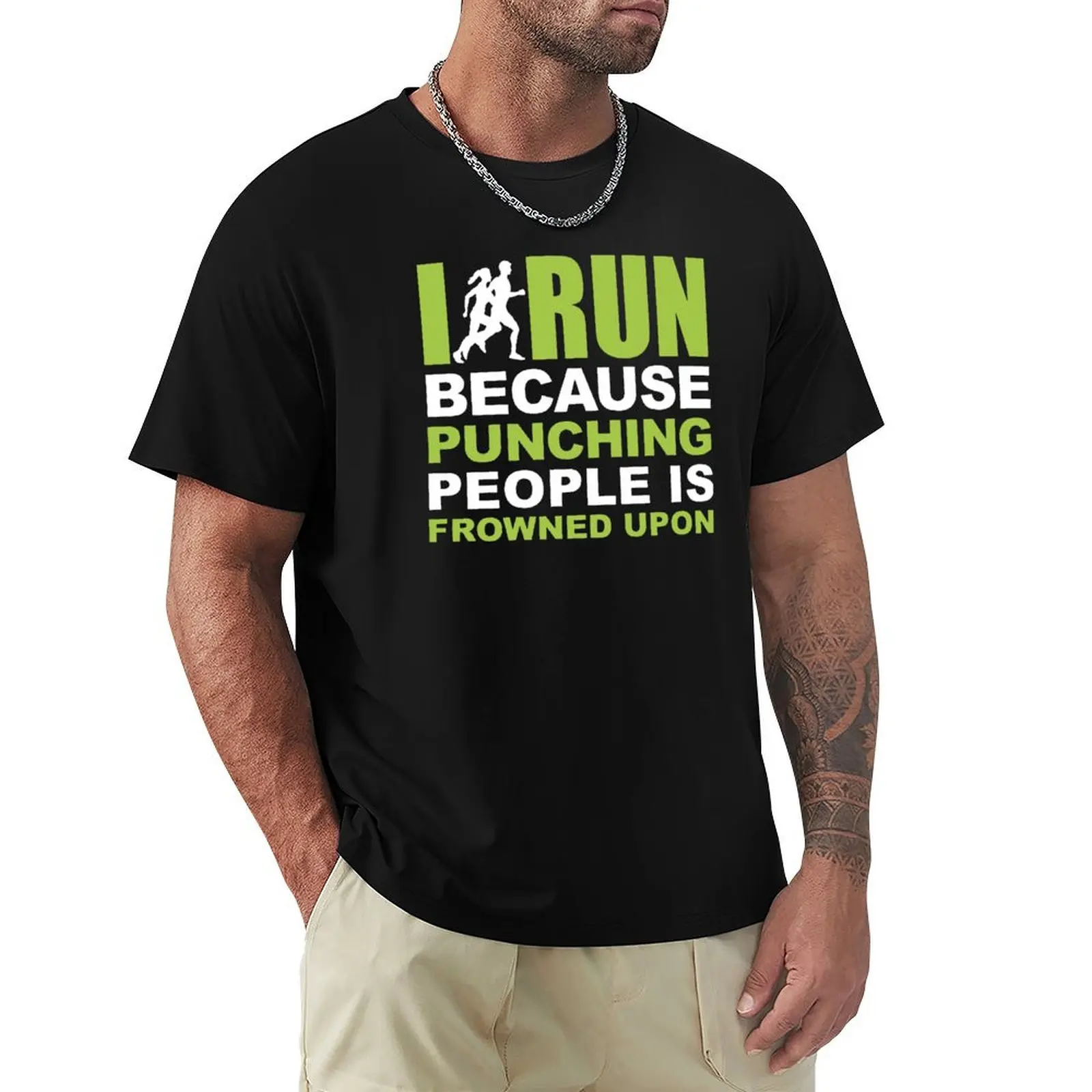 I Run Beause Punching People Is Frowned Upon T-Shirt Breathable Sportswear T-Shirt for Men