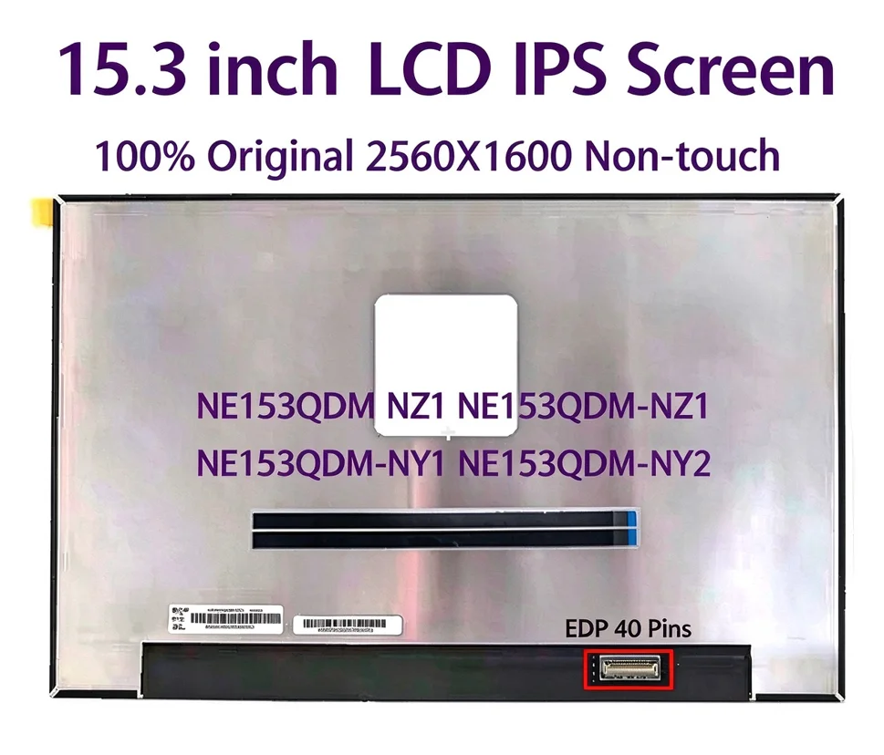 15.3 inch NE153QDM-NY1/NY2/NZ1 BOE LCD Screen 2560*1600 WQXGA eDP 40Pin Laptop Replacement Display Non-Touch