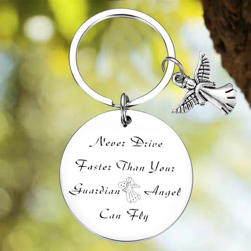 New Never Drive Faster Than Your Guardian Angel Can Fly Keychain Pendant New Drivers Gift Key Chains Son Daughter Gift