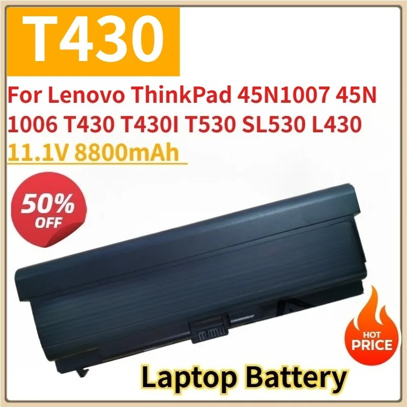 

New Laptop Battery 11.1V T430 8800mAh For Lenovo ThinkPad 45N1007 45N1006 T430 T430I T530 SL530 L430 L530 T530I W530 SL430