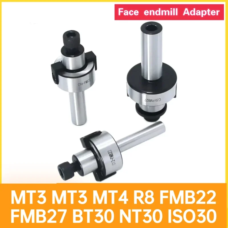 Face endmill Adapter CNC tool holder MT3 MT4 R8 FMB22 FMB27 BT30 NT30 ISO30 Arbor Shell Mill Tool Holder Drawbar Machine Tools