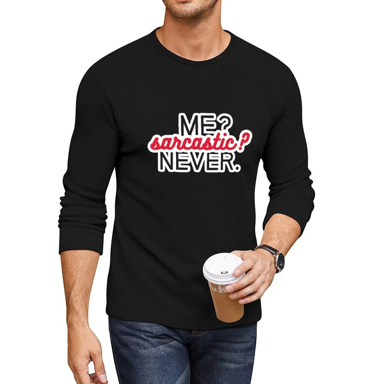 

Me Sarcastic Never. Long T-Shirt anime clothes kawaii clothes quick-drying t-shirt Tee shirt mens tall t shirts