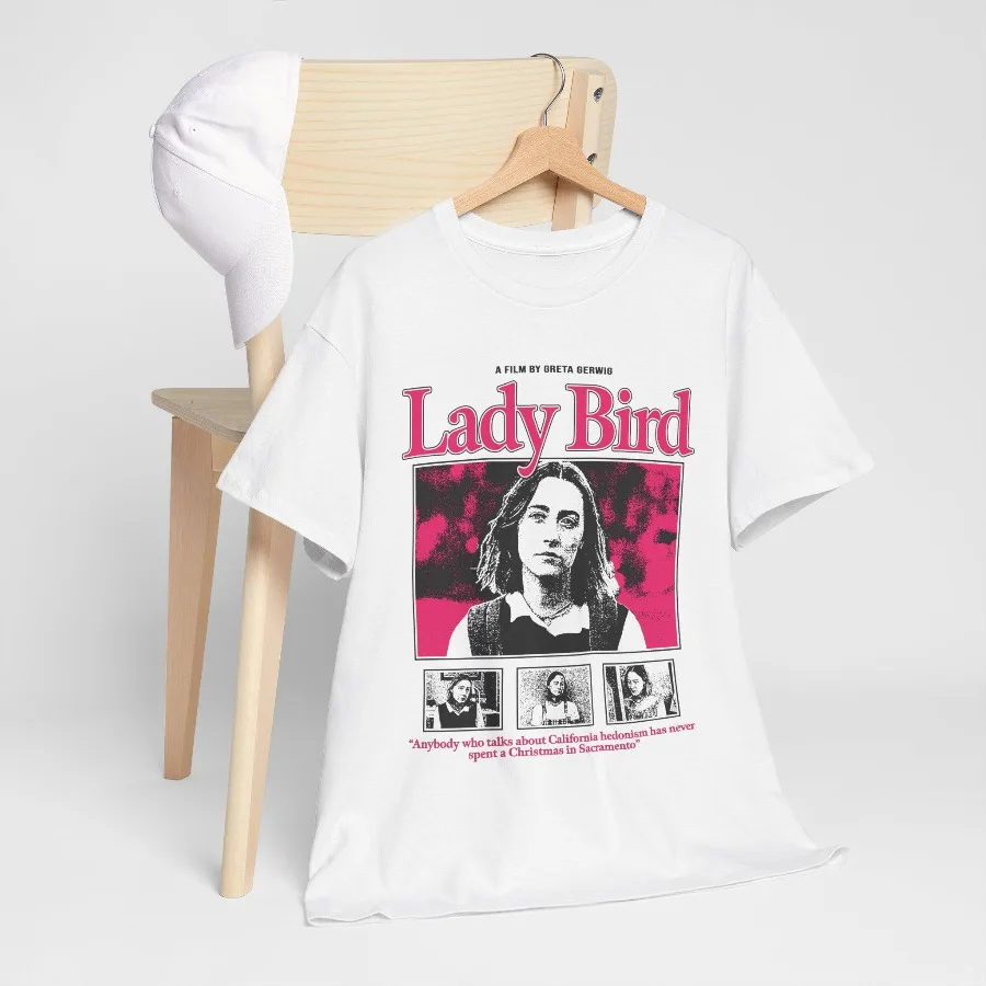 Lady Bird Movie T-Shirt, Saoirse Ronan Sacramento Tee Four season popular unisex cotton T-shirt