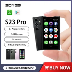 SOYES S23 Pro Mini Smartphone Android 8,1 Dual SIM en espera 3,0 pulgadas HD 3G teléfono móvil 2GB + 16GB 1000mAh pequeño teléfono móvil Original