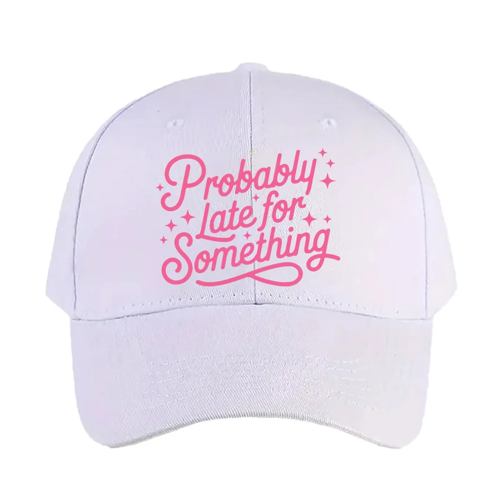 Probably Late for Something Caps Summer Adult Baseball Cap Adjustable with Curved Brim Duckbill Hat Protection Sun Hats