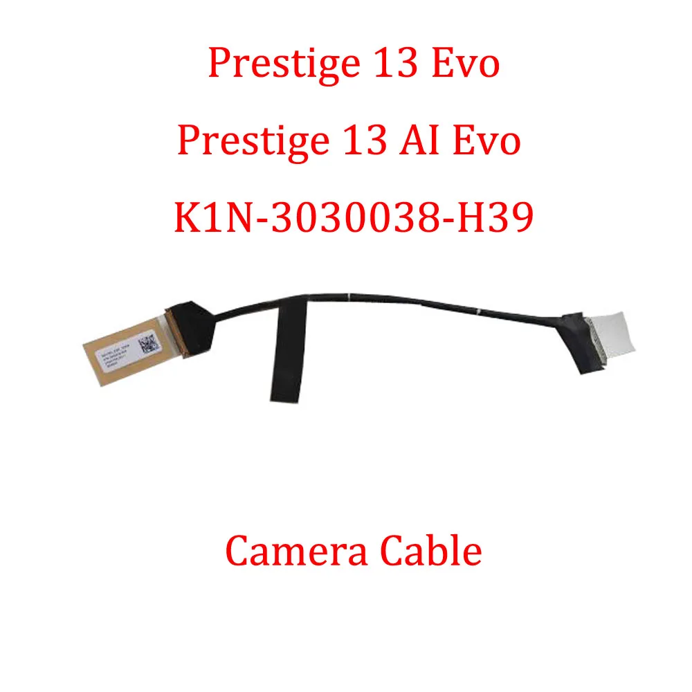 

Laptop Camera Cable For MSI Prestige 13 Evo A12M A13M Prestige 13 AI Evo A1M A1MG K1N-3030038-H39 K1N3030038H39 MS-13Q1 13Q2 New