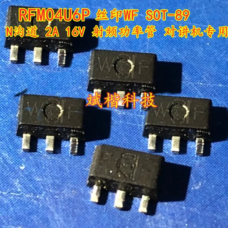 10PCS/LOT RFM04U6P SILKSCREEN WF SOT-89 N-CH 2A 16V Special for radio frequency power tube interphone