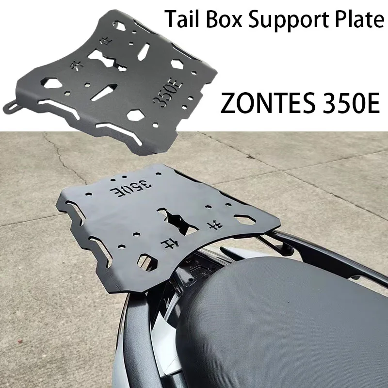 

NEW For Zontes 350E E 350 E350 Motorcycle Tail Box Support Platealuminum Alloy Accessories For Zontes 350E E 350 E350