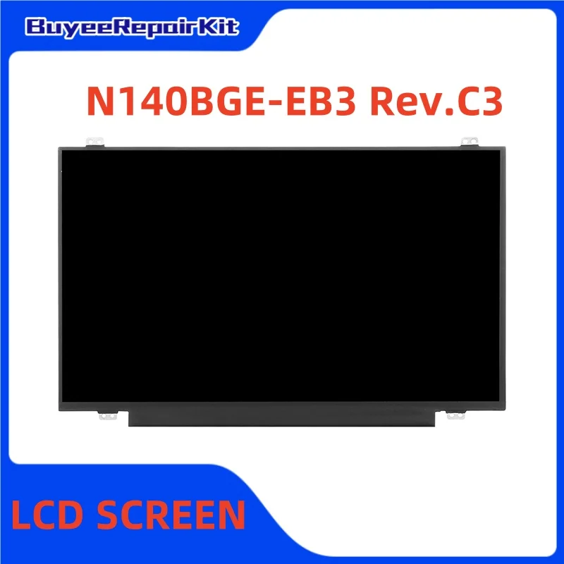 

Original 14.0 Inch N140BGE-EB3 Rev.C3 LCD Screen Matrix Panel 1366×768 EDP 30pins Glossy 100% Tested Works Well