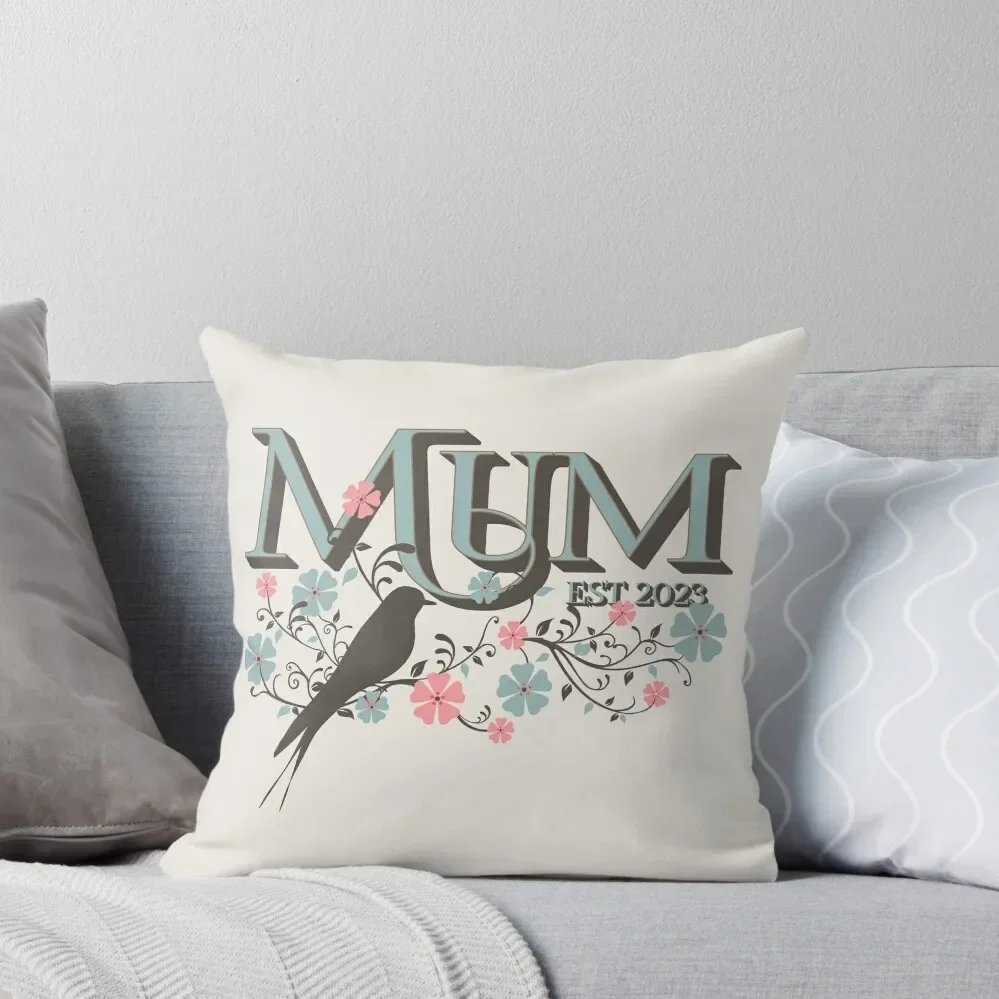 Mum Est 2023, Blue Design For New Mums, Perfect For Mother's Day On Year 2023 Throw Pillow