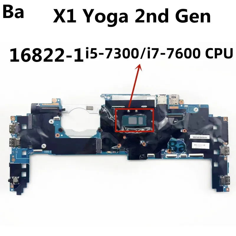 

For Lenovo Thinkpad X1 Yoga 2nd Gen Laptop motherboard 16822-1 448.0A9120011 with i5-7300/i7-7600 CPU 16G 100% test