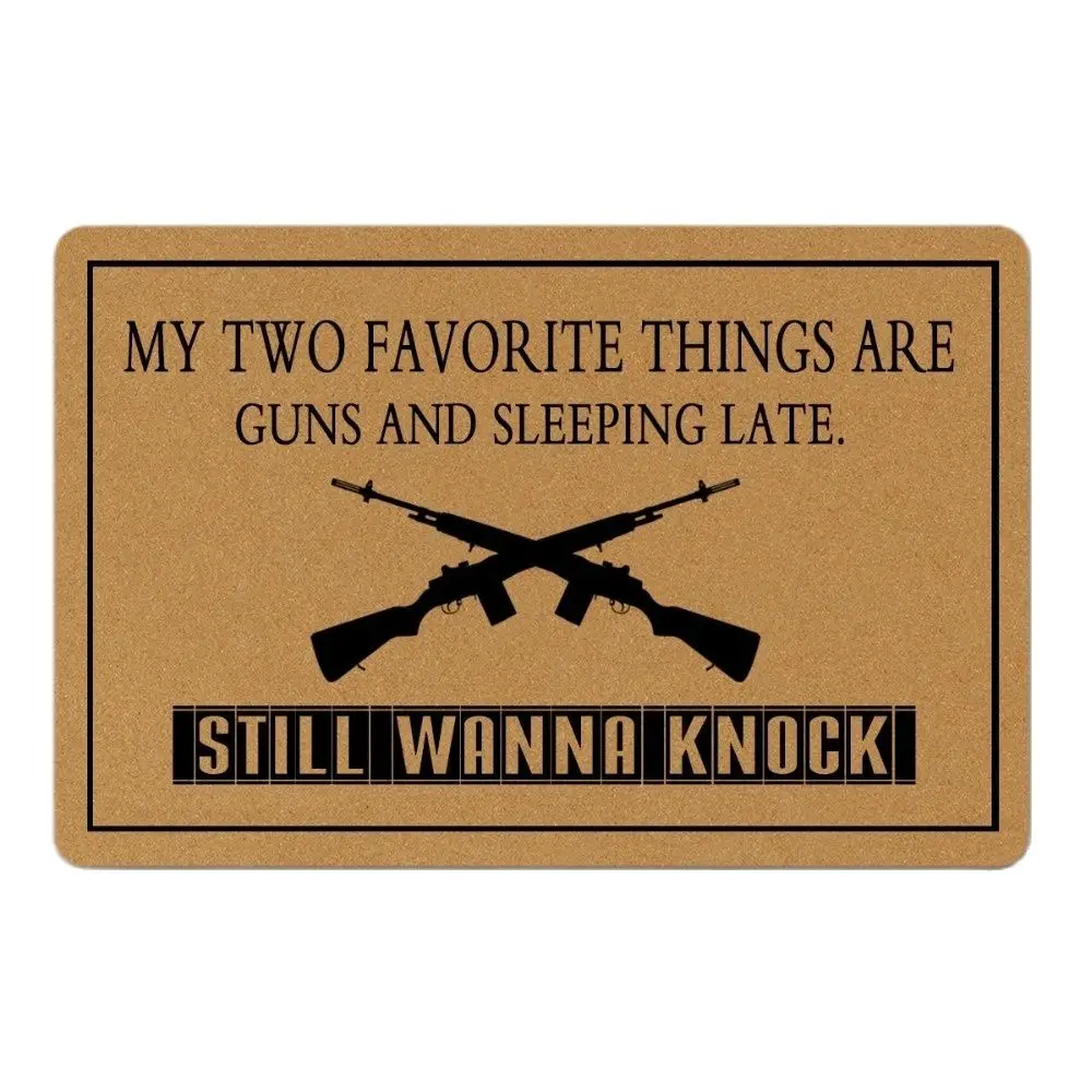 My Two Favorite Things Are Guns And Sleeping Late. Still Wanna Knock Funny Doormat Rug Outdoor Porch Patio Front Floor Door Mat