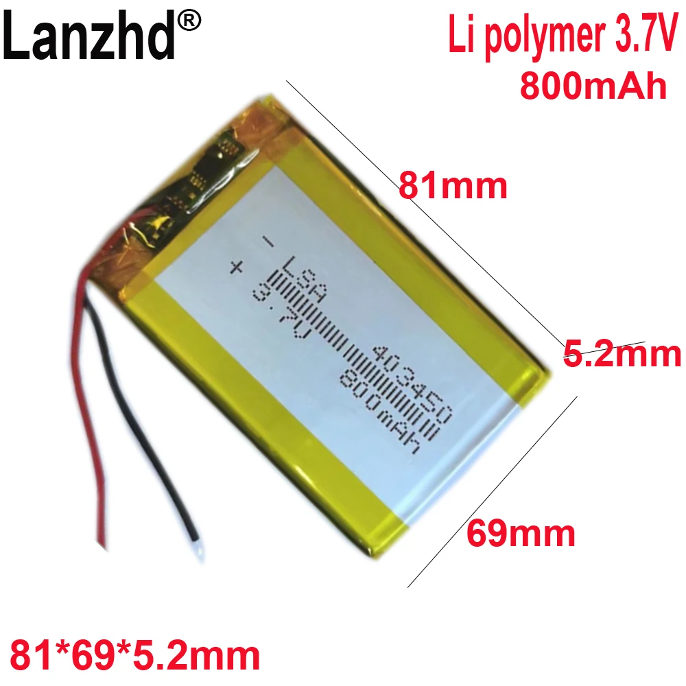 403450 Li polymer lithium battery 800mAh 3.7V For GPS navigator beauty instrument digital products DVD Led Lamp camera